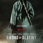 Crouching Tiger, Hidden Dragon: Sword of Destiny (Trailer and Poster)