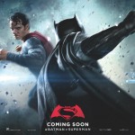 Batman v Superman: Dawn of Justice (Official Final Trailer and Posters)