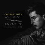 Charlie Puth feat. Selena Gomez – We Don’t Talk Anymore (Video Clip)
