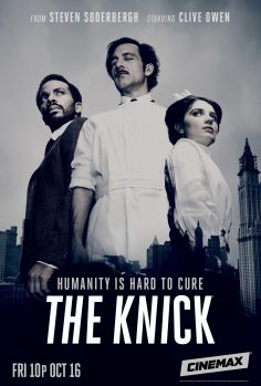 Cinemax – The Knick – Season 2 (Trailer & Character Posters)