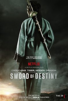 Crouching Tiger, Hidden Dragon: Sword of Destiny (Trailer and Poster)
